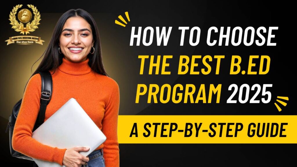 How to Choose the Best B.Ed Program in 2025