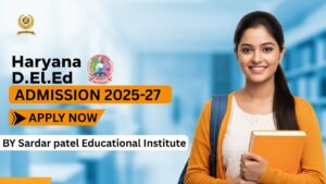 Haryana D.El.Ed Admission 2025-27