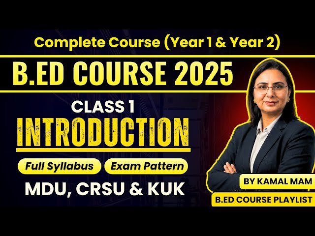 1st Class For B.Ed Course Intro: Full Syllabus & Exam Question Paper Overview | Complete B.Ed Playlist