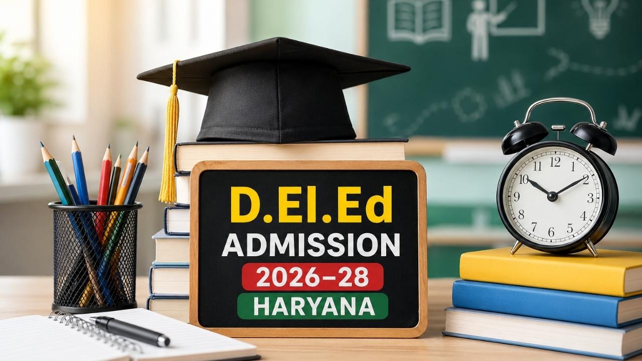 D.El.Ed Admission 2026–28 Haryana: Complete Guide