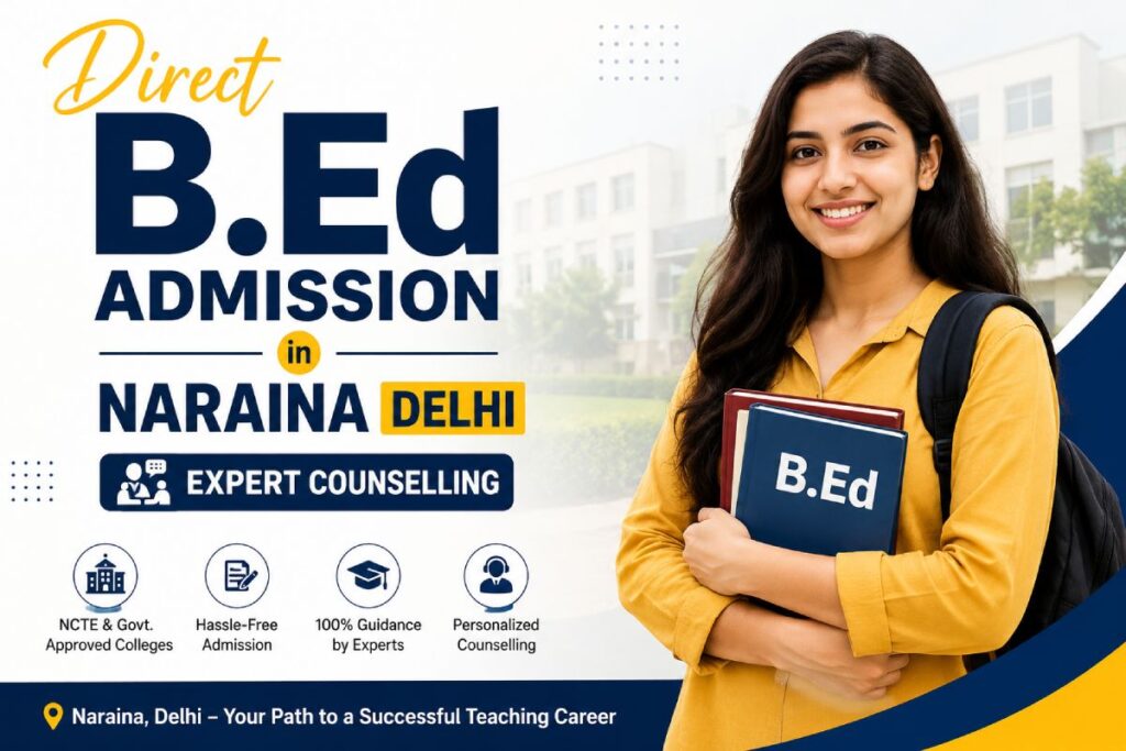 B.Ed Admission in Naraina Delhi