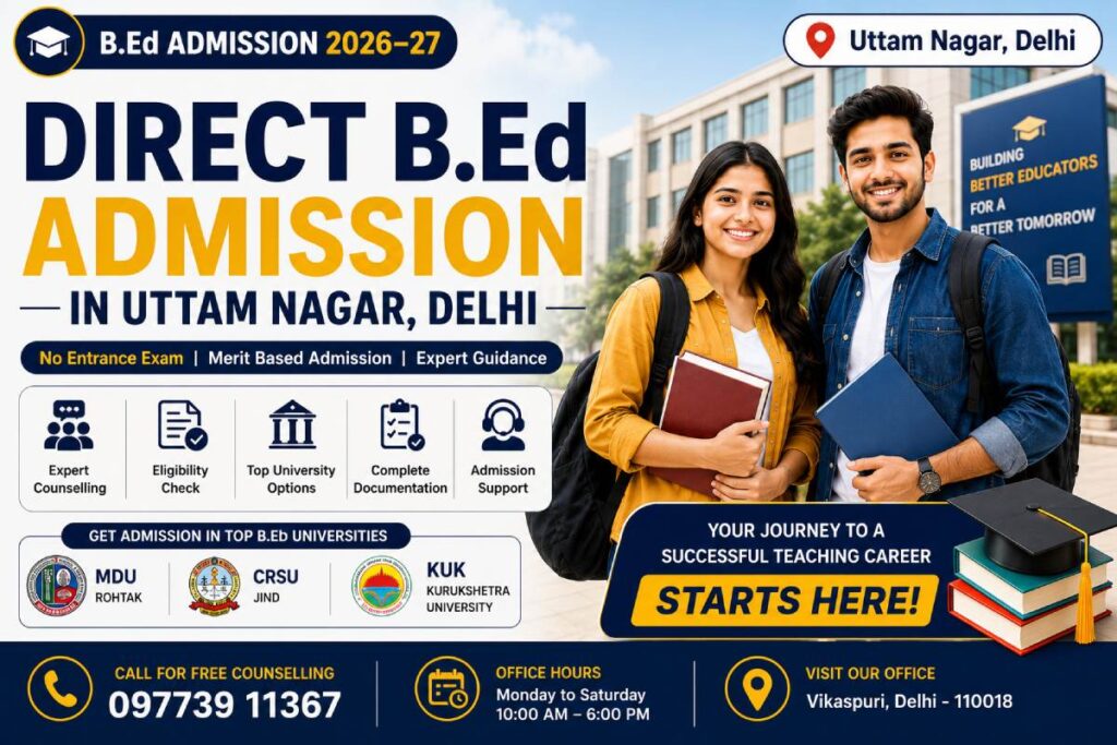 B.Ed Admission in Uttam Nagar, Delhi